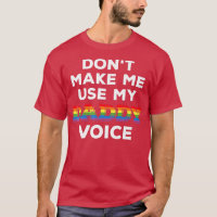 Mens Don T Make Me Use My Daddy Voice Funny Gay Be