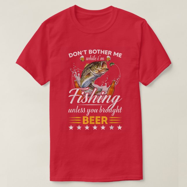 Mens Don't Bother Me While I'm Fishing Unless You  T-Shirt (Design Front)