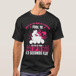 Mens Dont Let The Makeup & Perfume Fool Ya Quad Bi T-Shirt