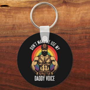 Mens Don't Make Me Use My Daddy Voice Gay Bear  Key Ring