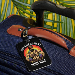 Mens Don't Make Me Use My Daddy Voice Gay Bear  Luggage Tag