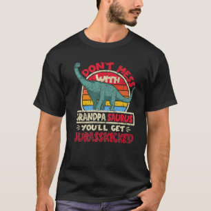 Mens Don't Mess With Grandpa Saurus I Jurasskicked T-Shirt