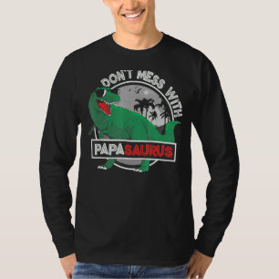 Mens Don't Mess With Papasaurus Dinosaur Dad Fathe T-Shirt