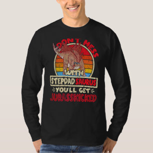 Mens Don't Mess With Stepdad Saurus I Jurasskicked T-Shirt