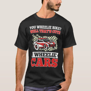 Mens   Drag Racing I Wheelie Cars Race Car Driver  T-Shirt