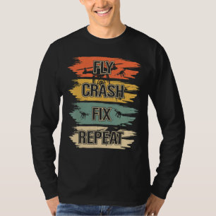 Mens Drone Fly Crash Fix Repeat Drone Pilot T-Shirt