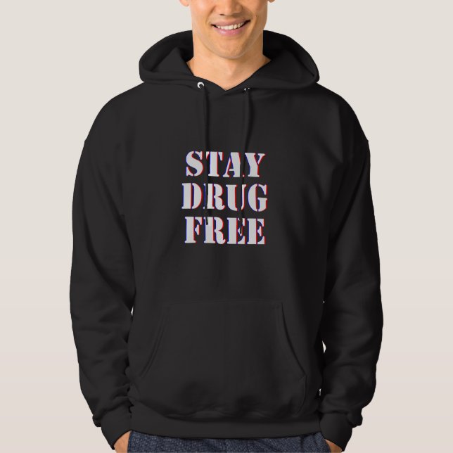 Mens Drug Awareness Stay Drug Free Addiction Recov Hoodie (Front)