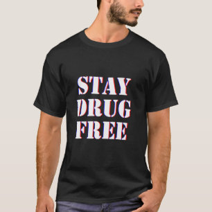 Mens Drug Awareness Stay Drug Free Addiction Recov T-Shirt