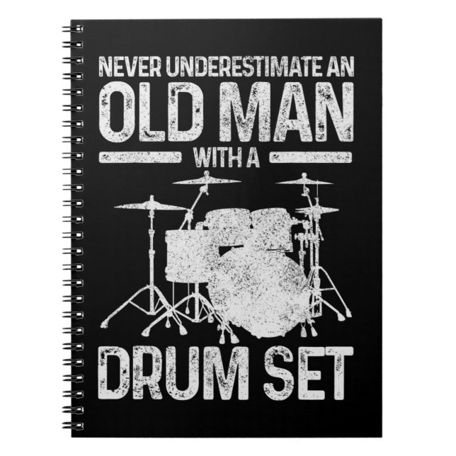 Mens Drummer Gift Never Underestimate An Old Man W Notebook (Front)