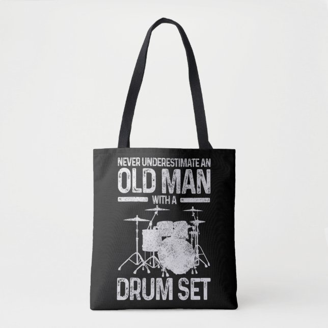 Mens Drummer Gift Never Underestimate An Old Man W Tote Bag (Front)