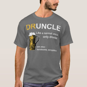 Mens Druncle Beer Saying Party Gift For Men T-Shirt