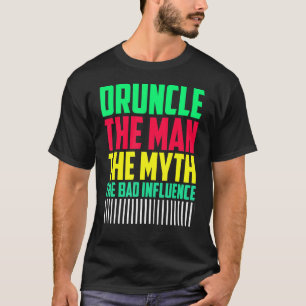 Mens Druncle Man Myth Influence Bad    Uncle T-Shirt