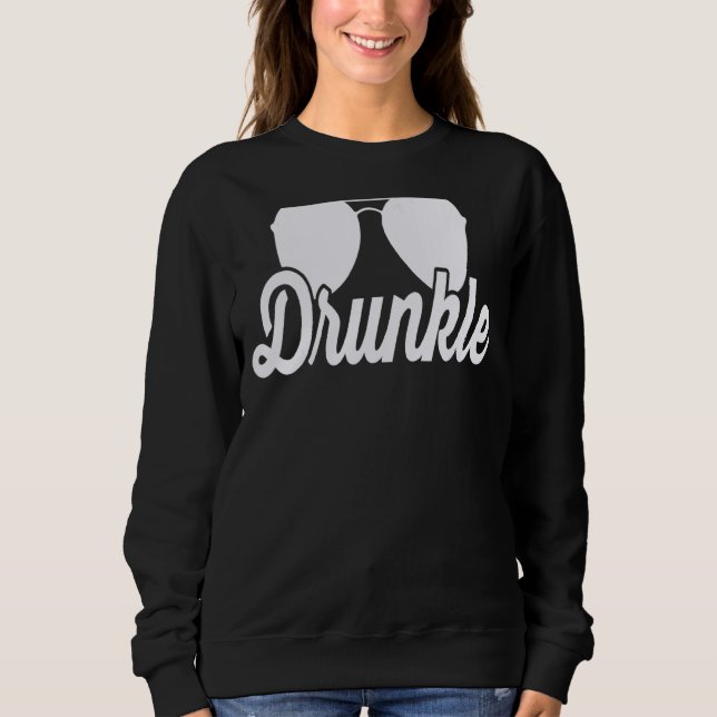 Mens Drunkle  Drunk Uncle Definition My Uncle My D Sweatshirt (Front)