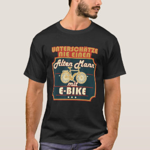 Mens E Bike Old Man Fun Saying, Bicycle Electric B T-Shirt
