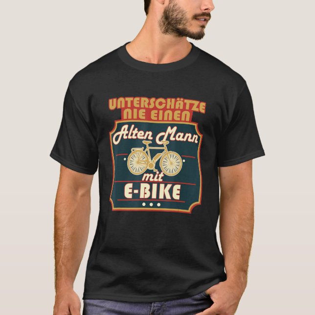 Mens E Bike Old Man Fun Saying, Bicycle Electric B T-Shirt (Front)