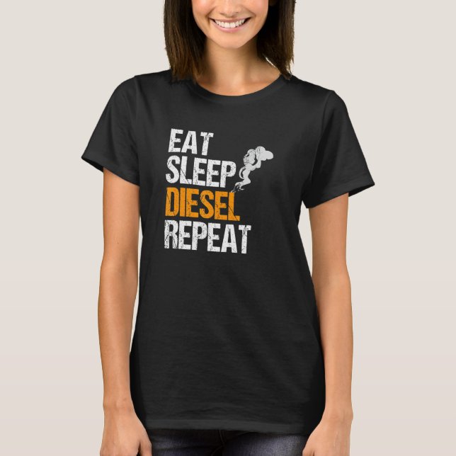 Mens Eat Sleep Diesel Repeat I Diesel Fuel For Lif T-Shirt (Front)