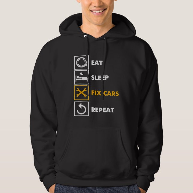 Mens Eat Sleep Fix Cars Automechanic Car Scratch R Hoodie (Front)
