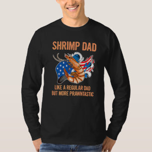 Mens Eating Shrimps Quote For A Shrimp Dad 1 T-Shirt