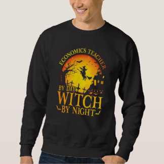 Mens Economics Teacher By Day Witch By Night Hallo Sweatshirt