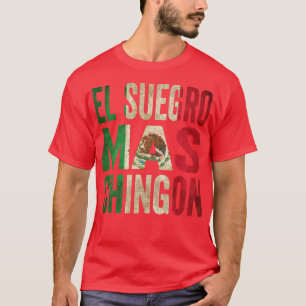 Mens El Suegro Mas Chingon Meican FatherInLaw Meic T-Shirt