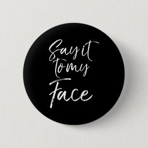 Mens Election Shirt Quote For Women Gift Cute Say 6 Cm Round Badge