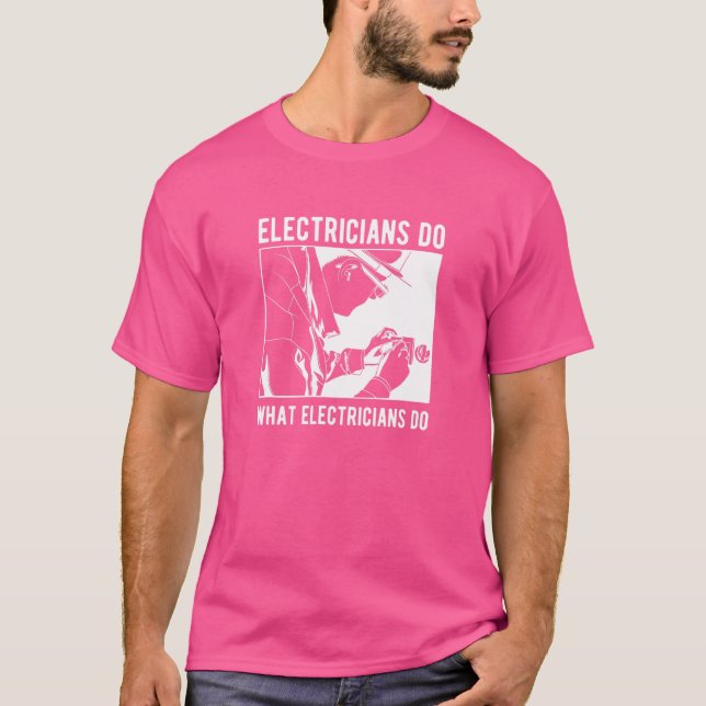 Mens Electrical Engineer  Electricians Do What Ele T-Shirt (Front)