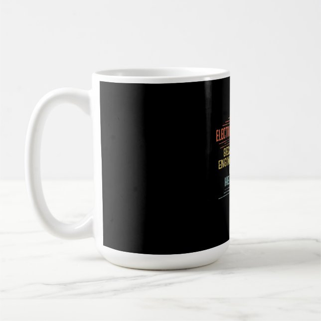 Mens Electrician Because Engineers Need Heroes Too Coffee Mug (Left)