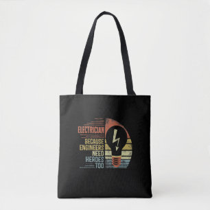 Mens Electrician Because Engineers Need Heroes Too Tote Bag