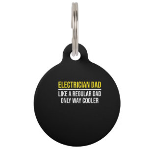 Mens Electrician Dad Way Cooler Funny Far Daddy . Pet Tag