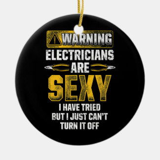 Mens Electricians Are Sexy Funny Electrician  Ceramic Tree Decoration