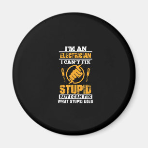 Mens Electricians Funny Im An Electrician I Can't Magnet