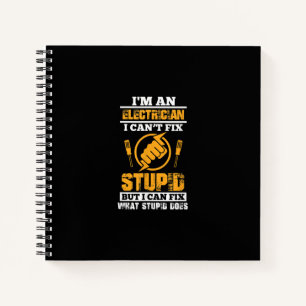 Mens Electricians Funny Im An Electrician I Can't Notebook