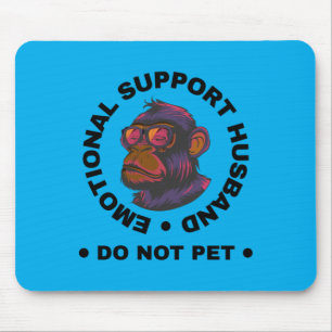 Mens Emotional Support Husband Do Not Pet Monkey Mouse Mat