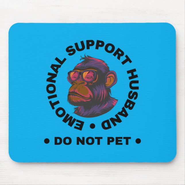 Mens Emotional Support Husband Do Not Pet Monkey Mouse Mat (Front)