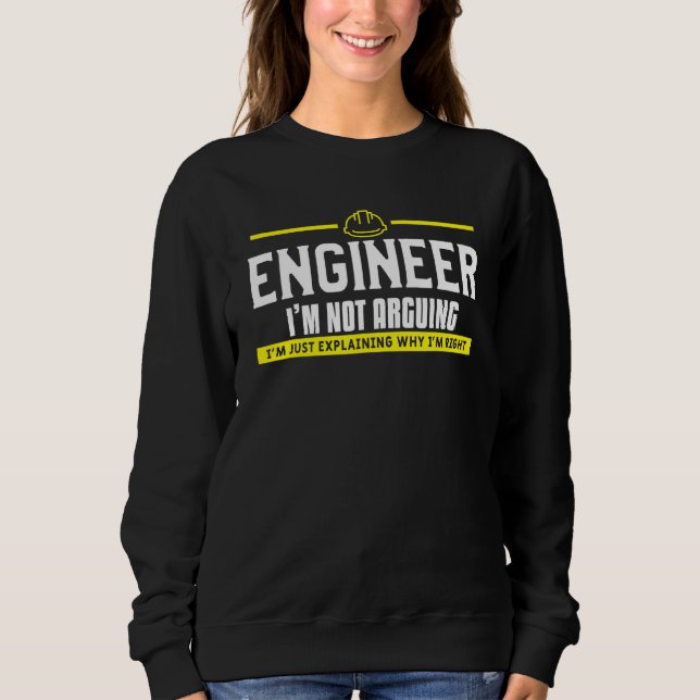 Mens Engineer Im Not Arguing Im Just Explaining Wh Sweatshirt (Front)