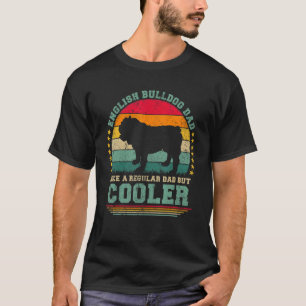 Mens English Bulldog Dad Like A Regular Dad Father T-Shirt
