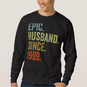 Mens Epic Husband Since 1999  Wedding Anniversarry Sweatshirt