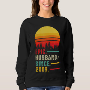 Mens Epic Husband Since 2009, Happy Anniversary Sweatshirt