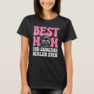 Mens Esthetician Beautician Cosmetologist Skin The T-Shirt
