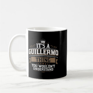 Mens Ewd A Guillermo Thing Wouldnt Understand Coffee Mug