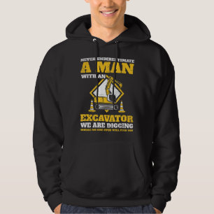 Mens Excavator drivers never underestimate an old  Hoodie