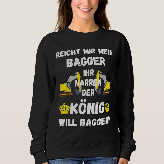 Mens Excavator King Excavator Driver Machine Guide Sweatshirt (Front)