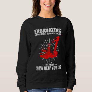 Mens Excavator Sand Digger for Bachhoe Operator 2 Sweatshirt