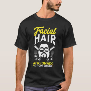 Mens Facial hair aficionado at your service Beard T-Shirt