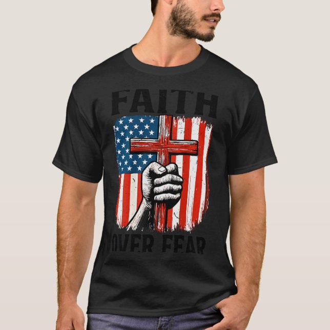Mens Faith Over Fear Christian Patriotic American  T-Shirt (Front)