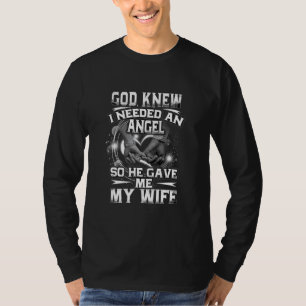 Mens Family God Saw I Needed An Angel So He Gave M T-Shirt