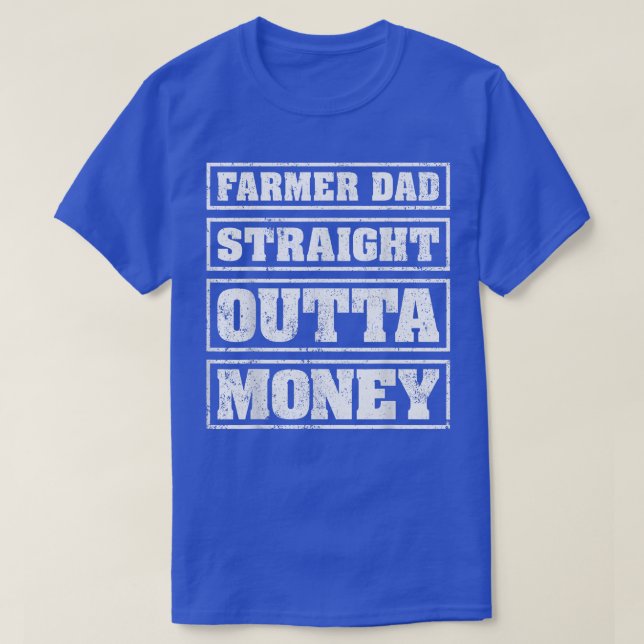 Mens Farmer Dad Straight Outta Money Funny Farmer  T-Shirt (Design Front)
