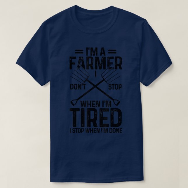Mens Farmer Don't Stop When Tired Stop When Done F T-Shirt (Design Front)