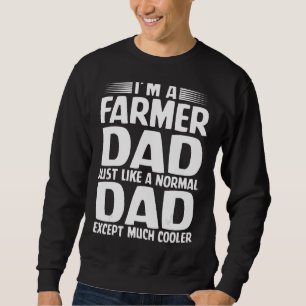 Mens Farmer Father Great For Daddy I'm A Farmer Sweatshirt