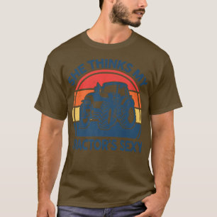 Mens Farmer She Thinks My Tractor's Sey Funny T-Shirt